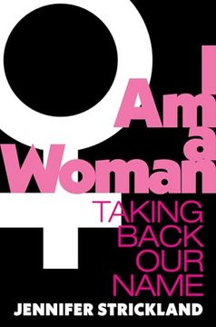portada I Am a Woman: Taking Back Our Name (in English)