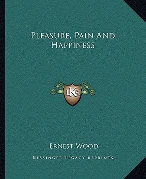 portada pleasure, pain and happiness