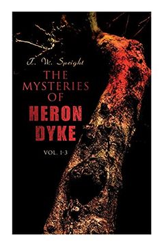 portada The Mysteries of Heron Dyke (Vol. 1-3): A Novel of Incident (en Inglés)