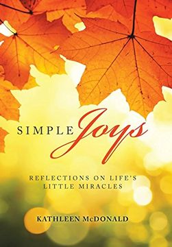 portada Simple Joys: Reflections on Life's Little Miracles (en Inglés)