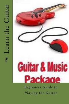 portada Learn the Guitar: Beginners Guide to Playing the Guitar (in English)