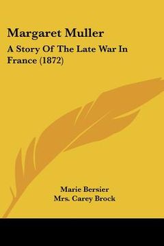 portada margaret muller: a story of the late war in france (1872) (en Inglés)
