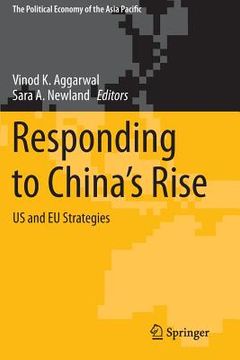 portada Responding to China's Rise: Us and EU Strategies (in English)