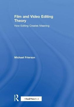portada Film and Video Editing Theory: How Editing Creates Meaning