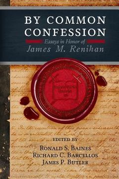 portada By Common Confession: Essays in Honor of James M. Renihan (en Inglés)