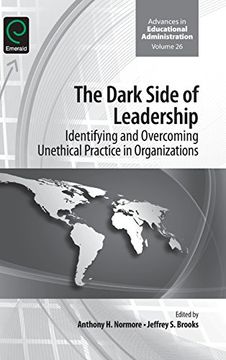 portada 26: The Dark Side of Leadership: Identifying and Overcoming Unethical Practice in Organizations (Advances in Educational Administration)