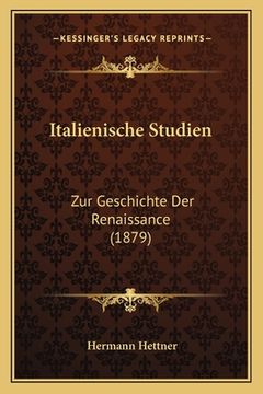 portada Italienische Studien: Zur Geschichte Der Renaissance (1879) (en Alemán)