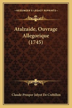 portada Atalzaide, Ouvrage Allegorique (1745) (en Francés)