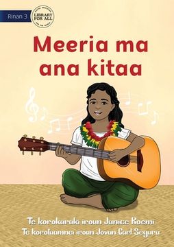 portada Meeria and her Guitar - Meeria ma ana kitaa (Te Kiribati) (en Inglés)