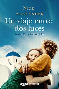 portada Un Viaje Entre dos Luces (in Spanish)