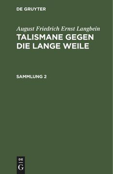portada August Friedrich Ernst Langbein: Talismane Gegen die Lange Weile. Sammlung 2 (en Alemán)
