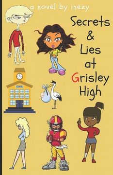 portada Secrets and Lies at Grisley High: A Coming of Age Saga (in English)