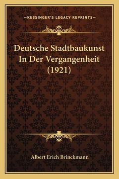 portada Deutsche Stadtbaukunst In Der Vergangenheit (1921) (en Alemán)