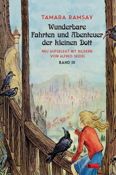 portada Wunderbare Fahrten und Abenteuer der kleinen Dott: Band III (in German)