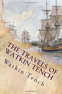 portada The Travels of Watkin Tench: Botany Bay, Port Jackson and Letters, 1788-1795 (in English)