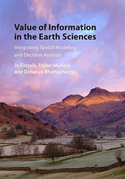portada Value of Information in the Earth Sciences: Integrating Spatial Modeling and Decision Analysis (en Inglés)