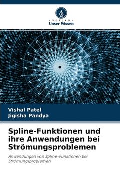 portada Spline-Funktionen und ihre Anwendungen bei Strömungsproblemen (en Alemán)
