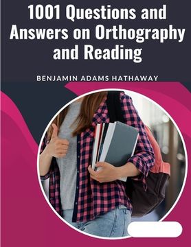 portada 1001 Questions and Answers on Orthography and Reading: English Language and Literatures - Pronunciation, Orthography, and Spelling (en Inglés)