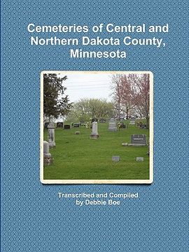 portada cemeteries of central and northern dakota county, minnesota (en Inglés)