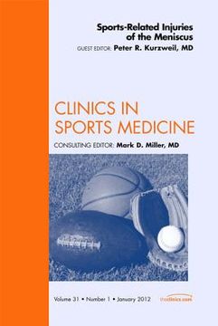portada Sports-Related Injuries of the Meniscus, an Issue of Clinics in Sports Medicine: Volume 31-1 (en Inglés)