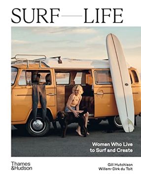 portada Surf Life: Women who Live to Surf and Create (en Inglés)