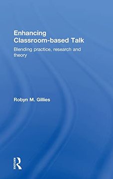 portada Enhancing Classroom-Based Talk: Blending Practice, Research and Theory (in English)