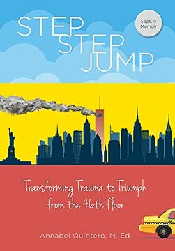 portada Step Step Jump: Transforming Trauma to Triumph From the 46Th Floor (en Inglés)