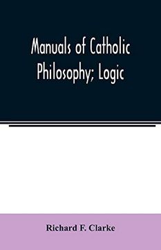 portada Manuals of Catholic Philosophy; Logic 