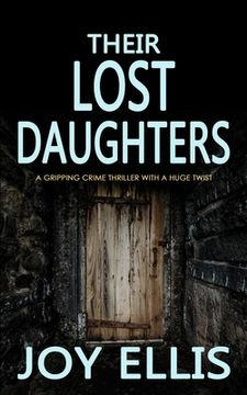 portada THEIR LOST DAUGHTERS a gripping crime thriller with a huge twist (en Inglés)
