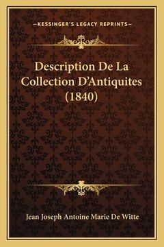 portada Description De La Collection D'Antiquites (1840) (en Francés)