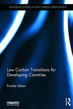 portada Low Carbon Transitions for Developing Countries (Routledge Studies in low Carbon Development) (en Inglés)