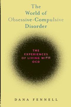 portada The World of Obsessive-Compulsive Disorder: The Experiences of Living With ocd (en Inglés)