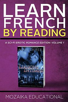portada Learn French: by Reading A Sci-Fi Erotic Romance Edition: Volume 1 (Apprendre l'anglais en Lisant une Romance de SF érotique)