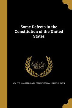 portada Some Defects in the Constitution of the United States