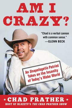 portada Am i Crazy? An Unapologetic Patriot Takes on the Insanity of Today’S Woke World (en Inglés)
