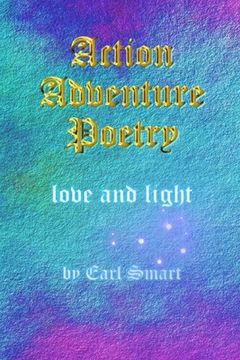 portada Action Adventure Poetry: Love and Light (en Inglés)