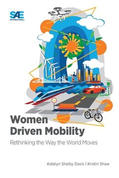 portada Women Driven Mobility: Rethinking the Way the World Moves (en Inglés)