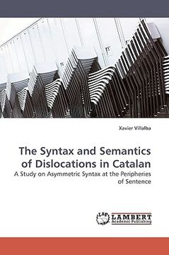 portada the syntax and semantics of dislocations in catalan (en Inglés)