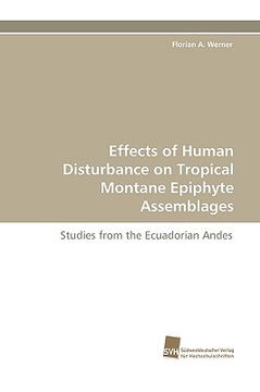 portada effects of human disturbance on tropical montane epiphyte assemblages (en Inglés)