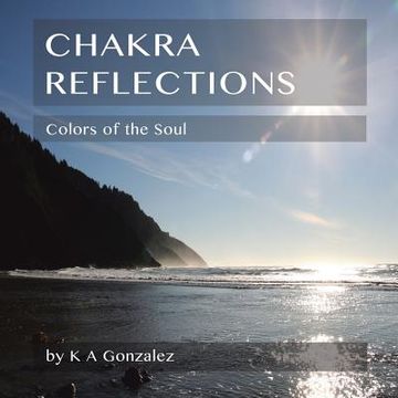 portada Chakra Reflections: Colors of the Soul (en Inglés)