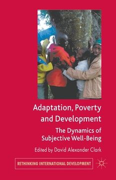 portada Adaptation, Poverty and Development: The Dynamics of Subjective Well-Being (en Inglés)