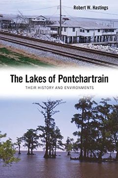 portada The Lakes of Pontchartrain: Their History and Environments (en Inglés)