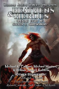 portada Heathens & Heroes (William Joseph Roberts Presents) (en Inglés)