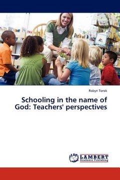 portada schooling in the name of god: teachers' perspectives (en Inglés)