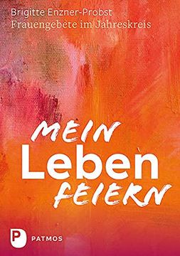 portada Mein Leben Feiern: Frauengebete im Jahreskreis (en Alemán)