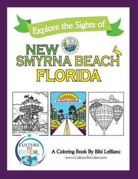 portada Explore the Sights of New Smyrna Beach, Florida: A Coloring Book (en Inglés)