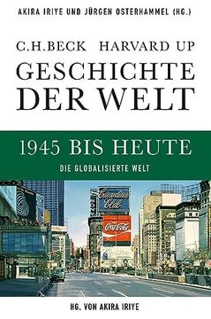 portada Geschichte der Welt 1945 bis Heute: Die Globalisierte Welt: Von 1945 bis Heute (in German)