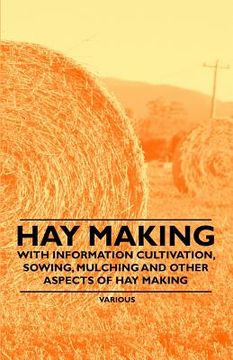 portada hay making - with information cultivation, sowing, mulching and other aspects of hay making (en Inglés)