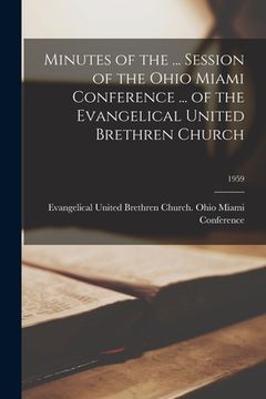 portada Minutes of the ... Session of the Ohio Miami Conference ... of the Evangelical United Brethren Church; 1959 (en Inglés)