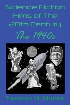 portada Science Fiction Films of The 20th Century: The 1940s (en Inglés)